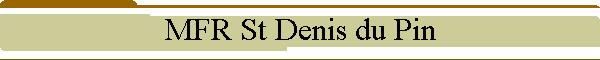 MFR St Denis du Pin